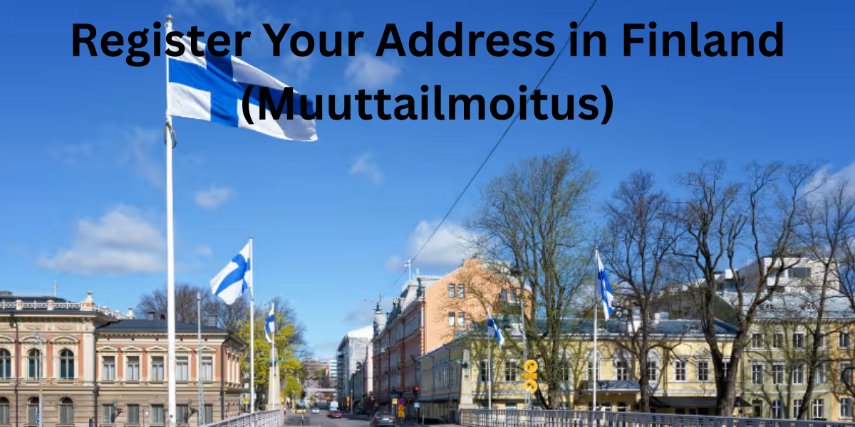 Register Your Address in Finland (Muuttailmoitus)